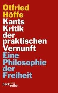 Kants Kritik der praktischen Vernunft. Eine Philosophie der Freiheit