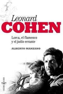 Leonard Cohen: Lorca, el flamenco y el judío errante