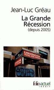 La grande récession (depuis 2005)