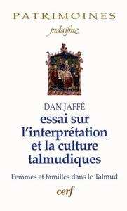 Essais sur l'interprétation et la culture talmudique