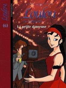 Loulou de Montmartre Tome 6La petite danseuse