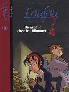 Loulou de Montmartre - Bienvenue chez les Ribounet ! Tome 8