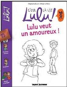 C'est la vie Lulu - Lulu veut un amoureux !