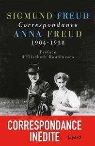 Correspondance Sigmund Freud / Anna Freud (1904-1938)