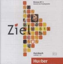 Ziel B1+ 2 Audio-CDs zum Kursbuch