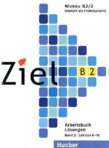 Ziel B2/2 Arbeitsbuch-Lösungen