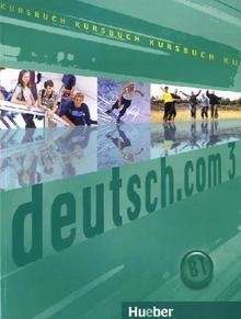 Deutsch. Com 3. B1 Kursbuch