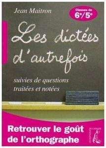 Les dictées d'autrefois - classes de 6e/5e