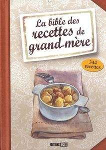 La bible des recettes de grand-mère