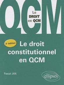 Le Droit Constitutionnel en QCM (3e édition)