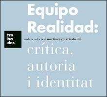 Equipo Realidad: crítica, autoria i identitat