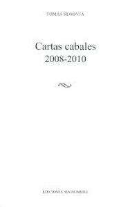 Cartas cabales (2008-2010)