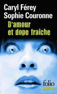 D'amour et dope fraiche (une enquête de Gabriel Leccouvreur, dit)