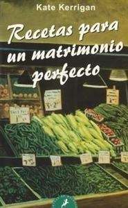 Recetas para un matrimonio perfecto