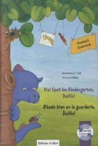 Viel Spass  im Kindergarten, Dadilo!, Deutsch-Spanisch +CD