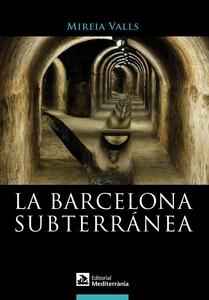 La Barcelona subterránea