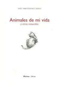 Animales de mi vida y otros recuerdos