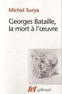 Georges Bataille, la mort à l'oeuvre