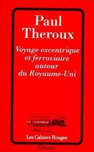 Voyage excentrique et ferroviaire autour du Royaume-Uni