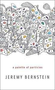A Palette of Particles