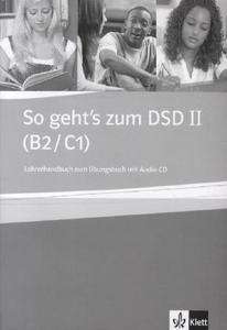 So geht s zum DSD II (B2/C1). Lehrerhandbuch+ Audio-CD