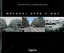 Málaga ayer y hoy