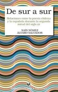 De sur a sur. Relaciones entre la poesía chilena y la española en la segunda mit