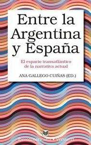 Entre la Argentina y España. El espacio transatlántico de la narrativa actual.