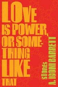 Love is Power, or Something Like That
