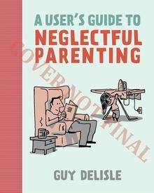 A User's Guide to Neglectful Parenting