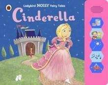 Cinderella: Ladybird Noisy Fairytales