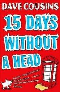Fifteen Days without a Head