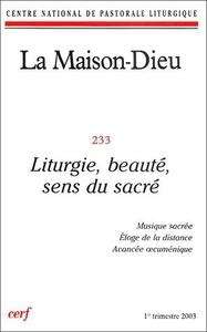 La maison dieu nº 233 - Liturgie, beauté, sens du sacré