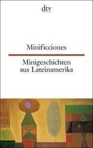 Minificciones .   Minigeschichten aus Lateinamerika