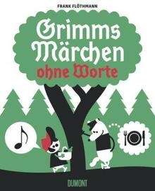 Grimms Märchen ohne Worte