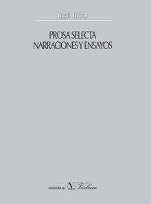 Prosa selecta. Narraciones y ensayo