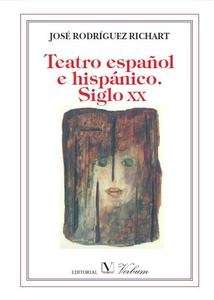 Teatro español e hispánico. Siglo XX