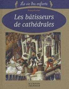 Les bâtisseurs de cathédrales