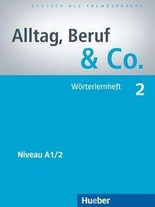 Alltag, Beruf x{0026}  Co.2.Woerterlernheft