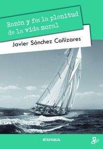 Razón y fe: la plenitud de la vida moral