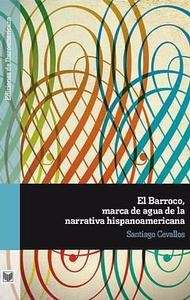 El Barroco, marca de agua de la narrativa hispanoamericana