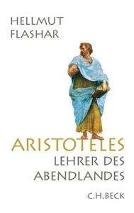 Aristoteles. Lehrer des Abendlandes