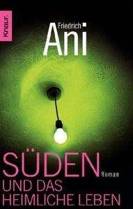 Süden und das heimliche Leben