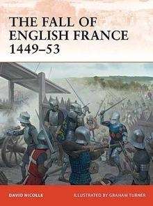 The Fall of English France 1449-53