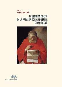 La lectura docta en la Primera Edad Moderna (1450-1650)