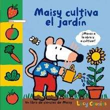 Maisy cultiva el jardín