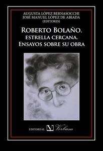 Roberto Bolaño. estrella cercana