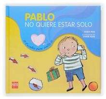 Pablo no quiere estar solo. Emociones dia a dia