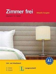 Zimmer frei Aktuelle Ausgabe. Deutsch im Hotel. Lehr-und Arbeitsbuch+ 3 Audio-CDs (A1)
