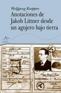 Anotaciones de Jacob Littner desde un agujero bajo tierra